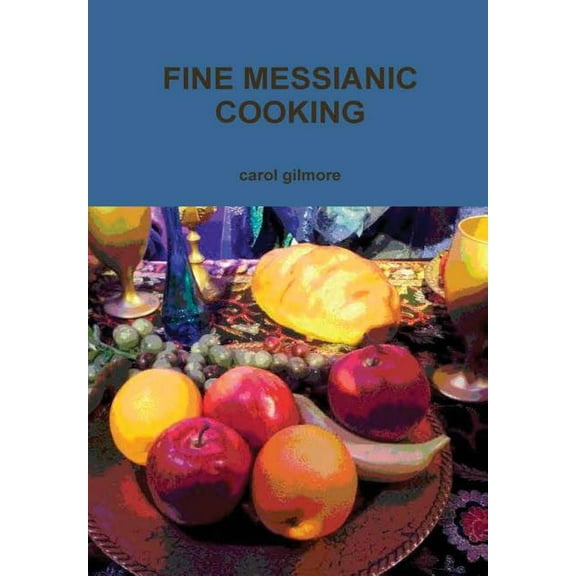 Fine Messianic Cooking