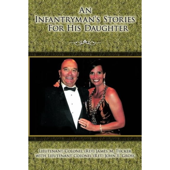 An Infantryman's Stories for His Daughter, (Paperback)