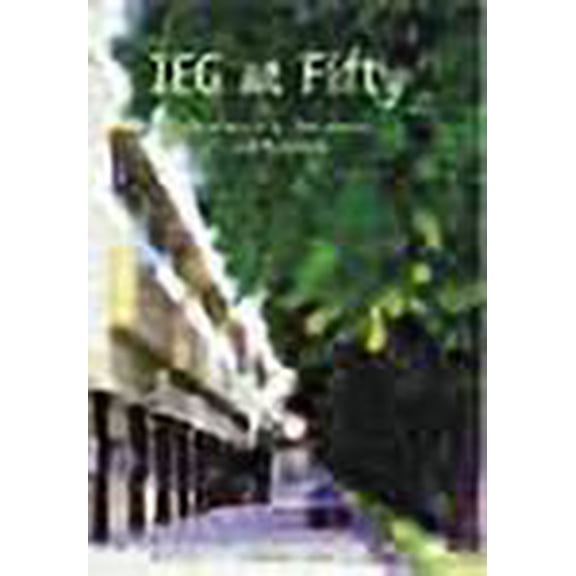 IEG at Fifty : Recollections, Retrospect and Prospect (Hardcover)