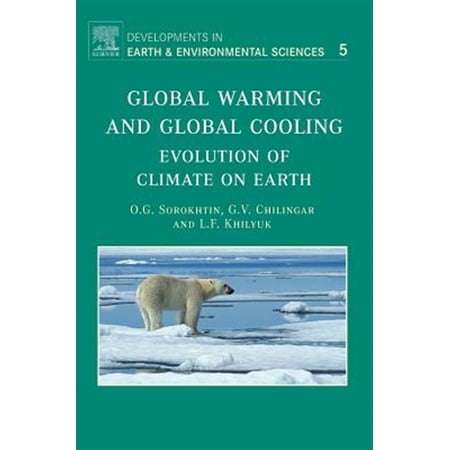 Pre-Owned Developments in Earth and Environmental Global Warming and Global Cooling: Evolution of Climate on Earth Volume 5 Book 5 (Hardcover)