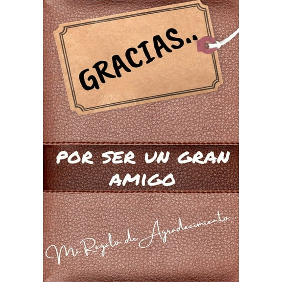 Gracias por ser un gran amigo: Mi regalo de agradecimiento: Libro de Regalo a todo color Preguntas Guiadas 6.61 x 9.61 p, (Paperback)