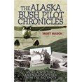thumbnail image 1 of The Alaska Bush Pilot Chronicles: Plus d'Aventures et de Mésaventures du Grand Vide, 1 of 3