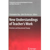New Understandings of Teachers Work: Emotions and Educational Change