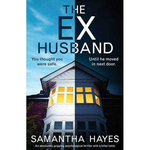 The Ex-Husband: An absolutely gripping psychological thriller with a killer twist, (Paperback)