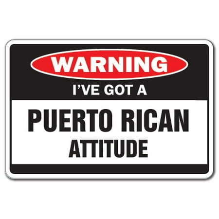 I'VE GOT A PUERTO RICAN ATTITUDE Warning Decal Puerto Rico vacation | Indoor/Outdoor | 5