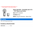 thumbnail image 2 of Brake Light Bulb - Compatible with 1975 - 1997 Toyota Land Cruiser 1976 1977 1978 1979 1980 1981 1982 1983 1984 1985 1986 1987 1988 1989 1990 1991 1992 1993 1994 1995 1996, 2 of 2