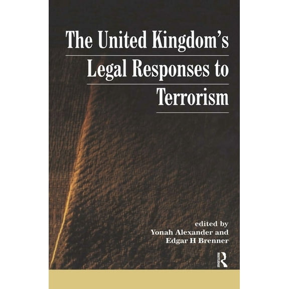 UK's Legal Responses to Terrorism, (Hardcover)