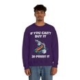 thumbnail image 4 of If you can't buy it 3d print it, 3D Printer hobbies maker - Unisex Heavy Blend Crewneck Sweatshirt, 4 of 9