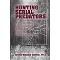 thumbnail image 1 of Pre-Owned Hunting Serial Predators: A Multivariate Classification Approach to Profiling Violent Behavior (Hardcover) 0849313988 9780849313981, 1 of 1