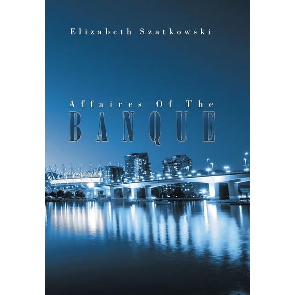 Affaires Of The Banque (Hardcover)