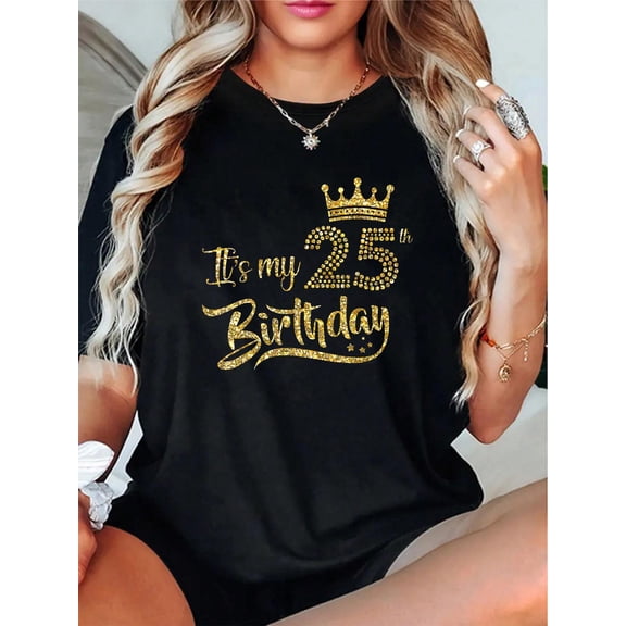 Womens It's My 25th Birthday Girl 25 Yrs Old Birthday Queen T-Shirt