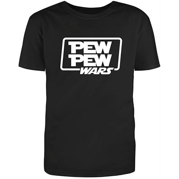 Pew Pew Wars Adult Humor Sarcastic Funny Unisex Black T Shirt