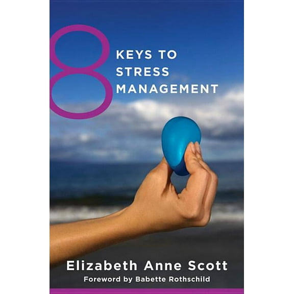 8 Keys to Mental Health 8 Keys to Stress Management, Book 0, (Paperback)