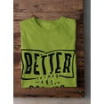 thumbnail image 3 of Better Things Are Coming. T-Shirt Men -Image by Shutterstock, Male XX-Large, 3 of 4