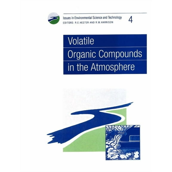 Issues in Environmental Science and Tech Volatile Organic Compounds in the Atmosphere, Book 4, (Paperback)
