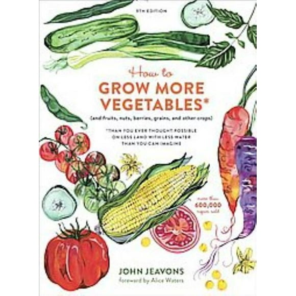 Comment Faire Pousser Plus de Légumes, Livre de Poche de John Jevons