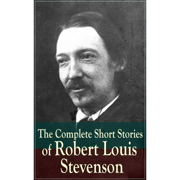 The Complete Short Stories of Robert Louis Stevenson, (Paperback)