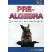 Standard Deviants: Pre-Algebra Module 3 Roots & Rational Numbers by CEREBELLUM GENERIC