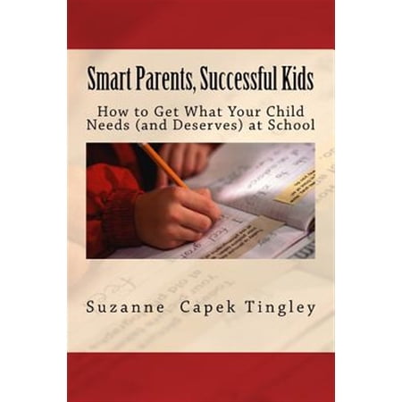 Pre-Owned Smart Parents Successful Kids: How to Get What Your Child Needs (And Deserves) from Your Local School (Paperback)