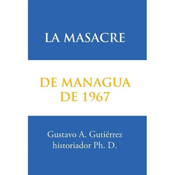 La masacre de Managua de 1967 (Hardcover)