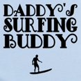 thumbnail image 2 of CafePress - Daddys Surfing Buddy Body Suit - Baby Light Bodysuit, Size Newborn - 24 Months, 2 of 4