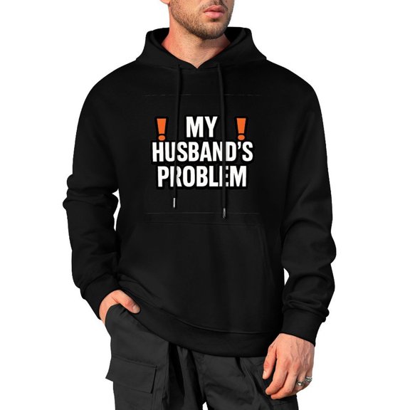 My Husbands Problem Men's Pullover Hoodie Standard Fit Casual Cotton Hooded Medium