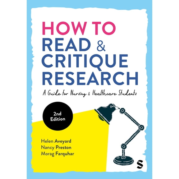 How to Read and Critique Research: A Guide for Nursing and Healthcare Students (Second Edition), (Paperback)
