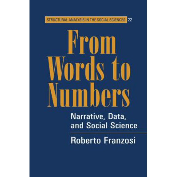 Pre-Owned From Words to Numbers: Narrative, Data, and Social Science (Paperback) 052154145X 9780521541459
