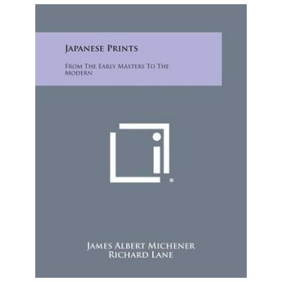 Japanese Prints: From The Early Masters To The Modern (Paperback) by James Albert Michener, Richard Lane