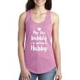 thumbnail image 1 of Pop the Bubbly I'm getting a Hubby Racerback Tank, 1 of 3