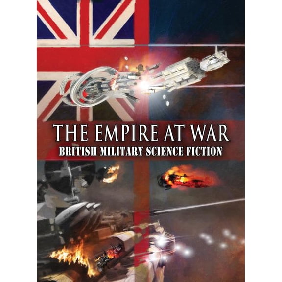 The Empire at War: British Military Science Fiction, (Hardcover)