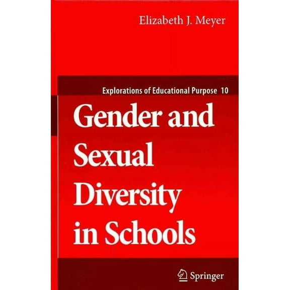 Explorations of Educational Purpose: Gender and Sexual Diversity in Schools (Hardcover)