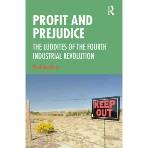 Profit et Préjugés, les Luddites de la Quatrième Révolution Industrielle