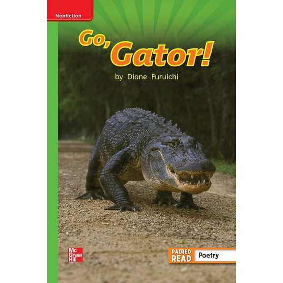 Reading Wonders Leveled Reader Go, Gator!: Beyond Unit 4 Week 3 Grade 1, (Hardcover)