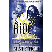 I Ride for My Hitta: I Still Ride for My Hitta: A Dallas Love Story Continues (Paperback)