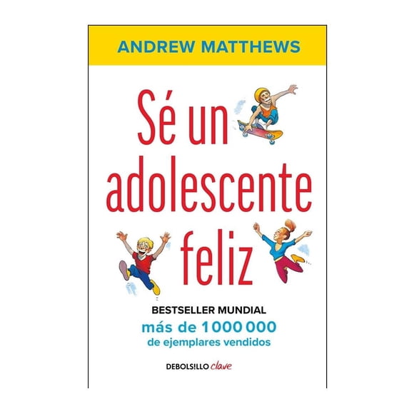 Sé un Adolscente Feliz Debolsillo Andrew Matthews