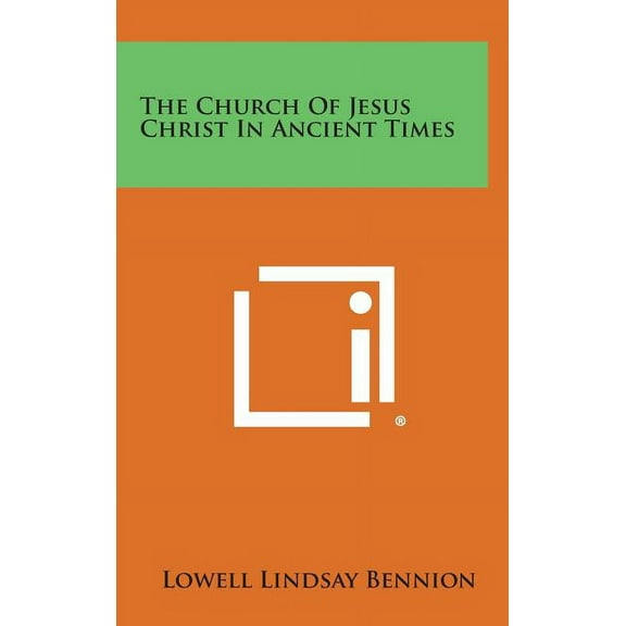The Church of Jesus Christ in Ancient Times Hardcover