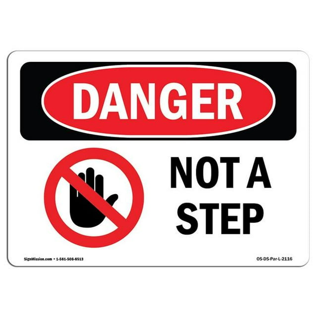 SignMission OS-DS-A-1218-L-2116 12 x 18 Po Signe de Danger OSHA - Pas une Marche