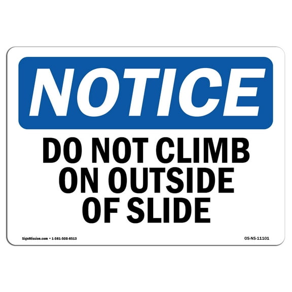 OSHA Notice Sign - Do Not Climb On Outside Of Slide | Plastic Sign | Protect Your Business, Construction Site, Warehouse & Shop Area | Made in the USA