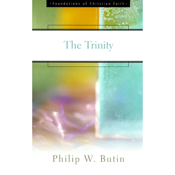 Foundations of Christian Faith: The Trinity (Paperback)