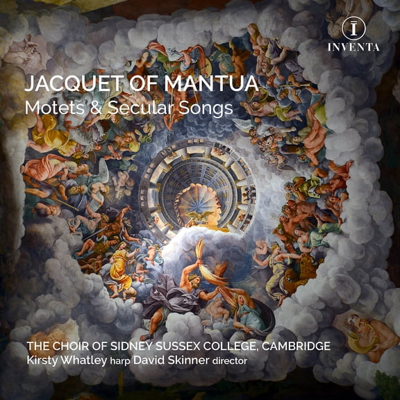 The Choir of Sidney Sussex College, Cambridge - Jacquet of Mantua: Motets & Secular Songs - Music & Performance - CD