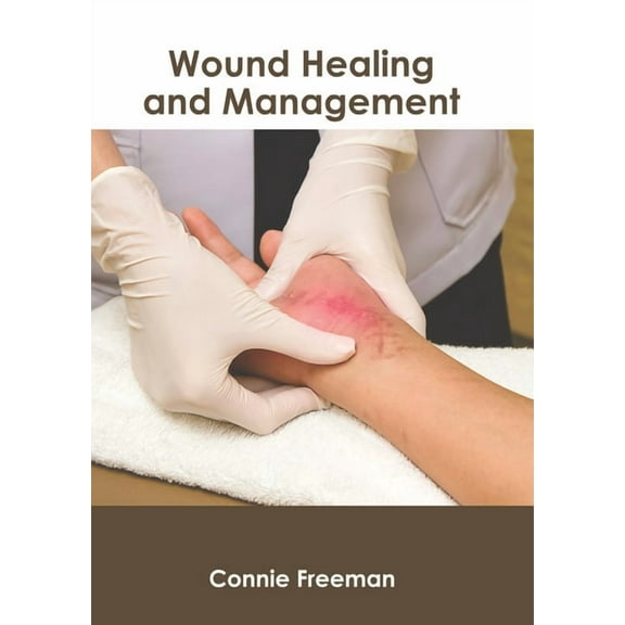 Wound Healing and Management, (Hardcover)