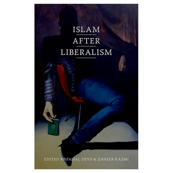 Islam After Liberalism, (Paperback)
