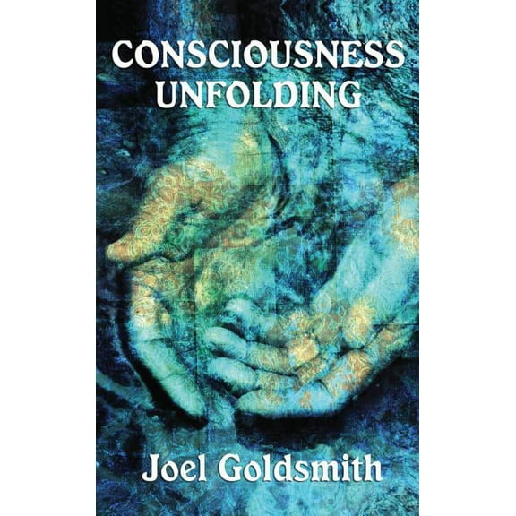 Consciousness Unfolding, (Hardcover)
