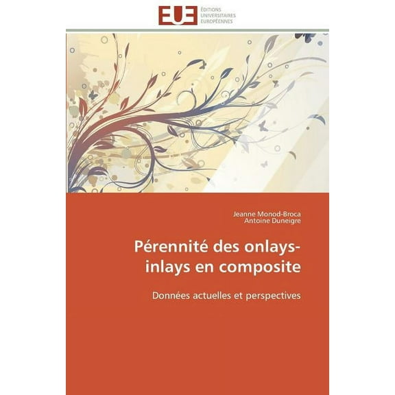 Omn.Univ.Europ.: Pérennité Des Onlays-Inlays En Composite (Paperback)