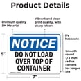 thumbnail image 2 of (2 Pack) Do Not Load Over Top Of Container OSHA Notice Sign 7 Inch X 5 Inch Vinyl Label Decal Sticker Weather Resistant, UV Protected for Workplace, Business, and Construction Site,, 2 of 7