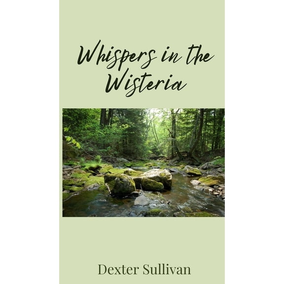 Whispers in the Wisteria, (Hardcover)