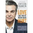 thumbnail image 1 of Pre-Owned Love Like You've Never Been Hurt: Hope, Healing and the Power of an Open Heart (Hardcover) 0800798643 9780800798642, 1 of 1