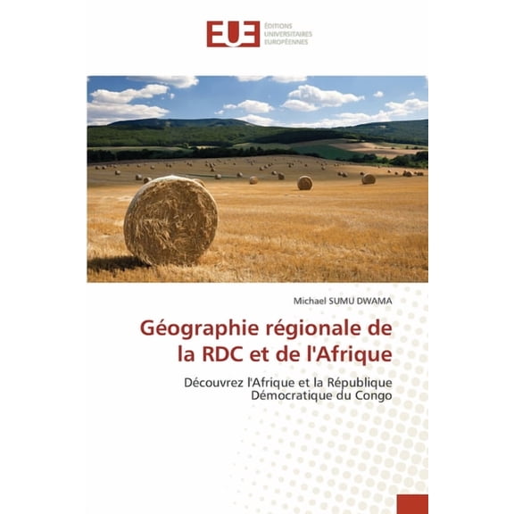 GÃ©ographie rÃ©gionale de la RDC et de l'Afrique, (Paperback)