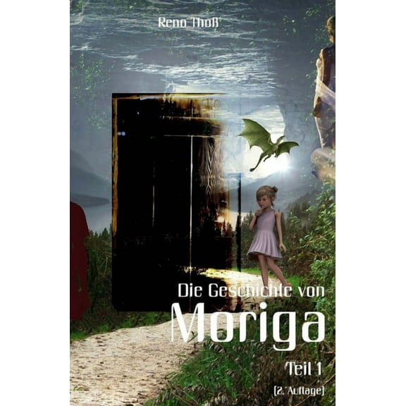 Moriga - Die Geschichte von Moriga: Teil 1, (Paperback)